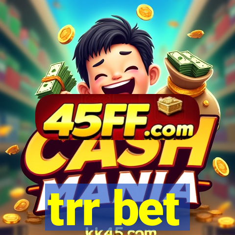 trr bet
